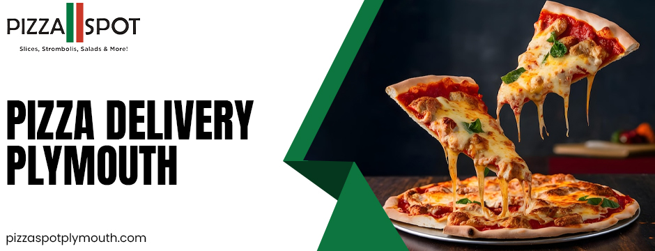 pizza delivery in Plymouth