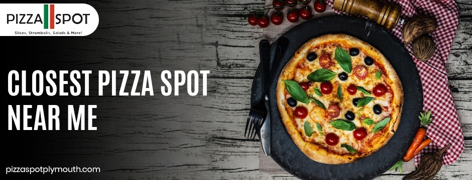 closest pizza spot near me